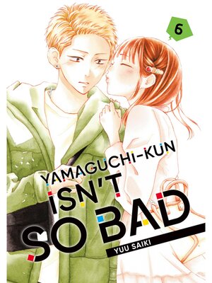 Yamaguchi-kun Isn't So Bad, Volume 6 - ebook